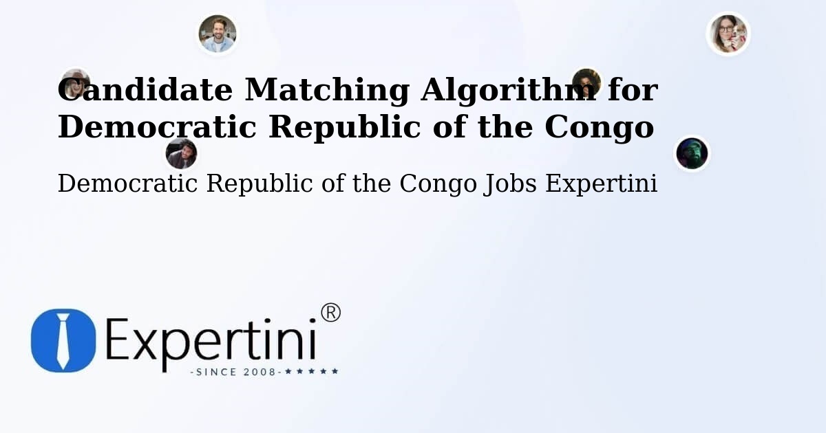 Candidate Matching Algorithm Overview – Lusambo - Democratic Republic of the Congo Jobs Expertini