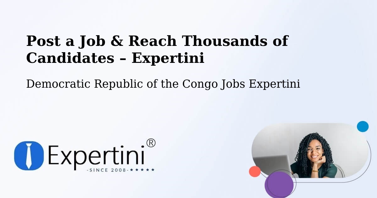 Post a Job in Lusambo – Hire the Right Talent - Lusambo, Democratic Republic of the Congo Jobs Expertini
