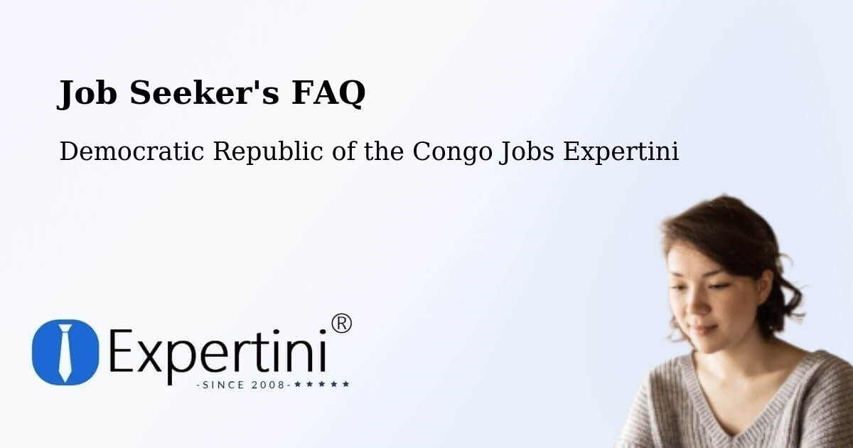 Job Seeker FAQ – Lusambo - Democratic Republic of the Congo Jobs Expertini