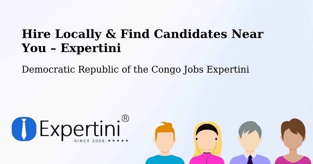 Hire Locally in Lusambo – Find Qualified Candidates Near You - Lusambo, Democratic Republic of the Congo Jobs Expertini