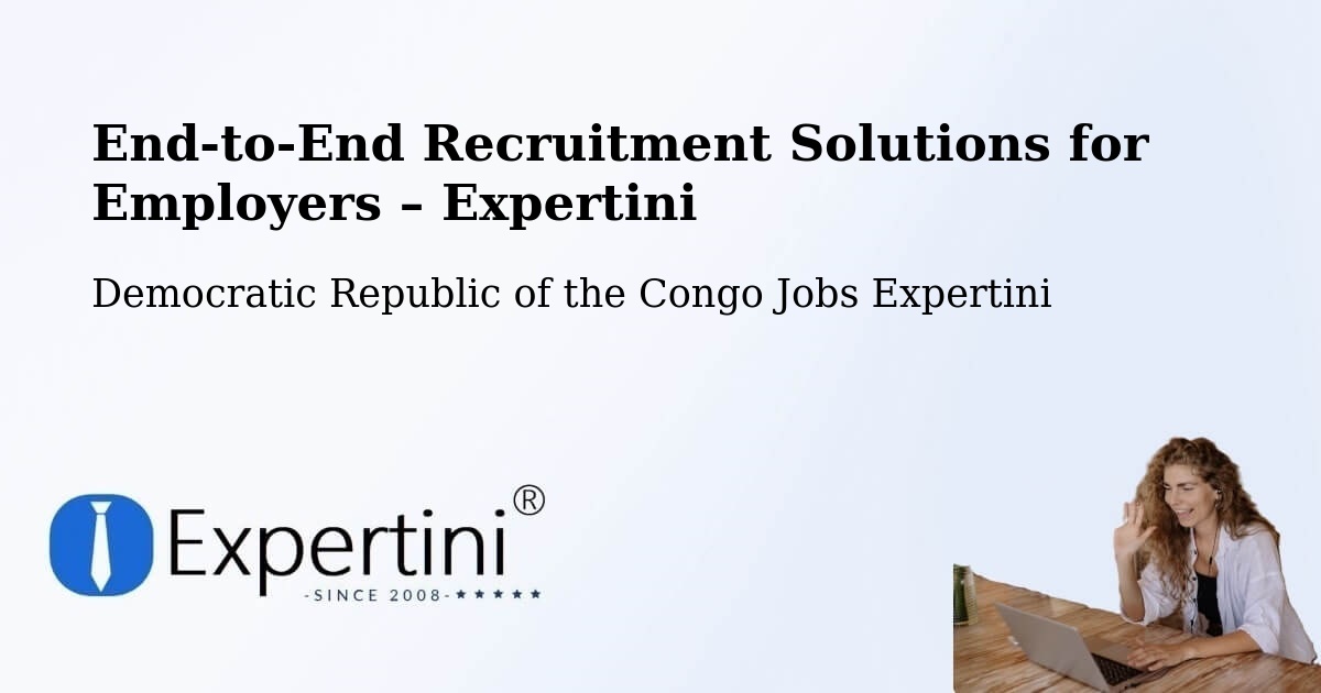 Recruitment Solutions for Employers – Lusambo - Lusambo, Democratic Republic of the Congo Jobs Expertini